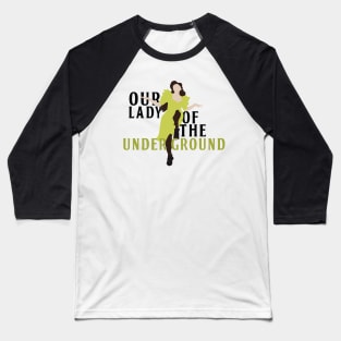 Our Lady of the Underground Baseball T-Shirt